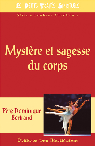 Mystère et sagesse du corps