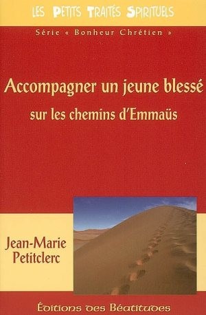 Accompagner un jeune blessé sur les chemins d'Emmaüs