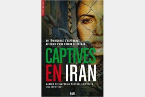 Captives en Iran - Un témoignage d'espérance au cœur d'une prison à Téhéran