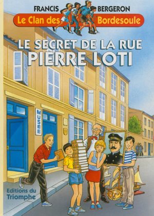 Le Clan des Bordesoule - Le secret de la rue Pierre Loti