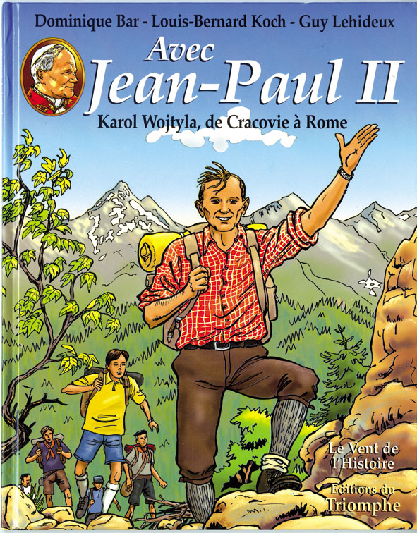 Avec Jean-Paul II, Karol Wojtyla, de Cracovie à Rome
