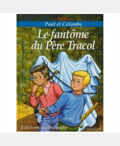 Paul et Colombe - Le fantôme du Père Tracol