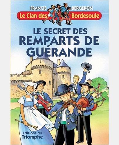 Le Clan des Bordesoule - Le secret des remparts de Guérande