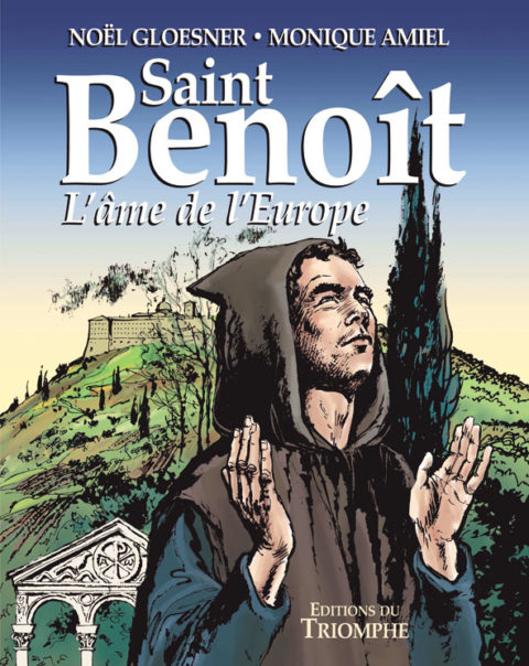 Saint Benoît, L'âme de l'Europe