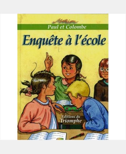 Paul et Colombe - Enquête à l'école