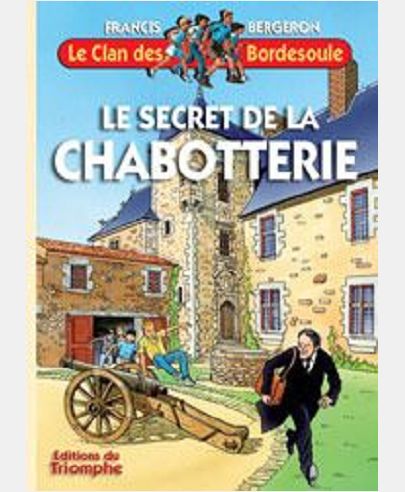 Le Clan des Bordesoule - Le secret de la chabotterie