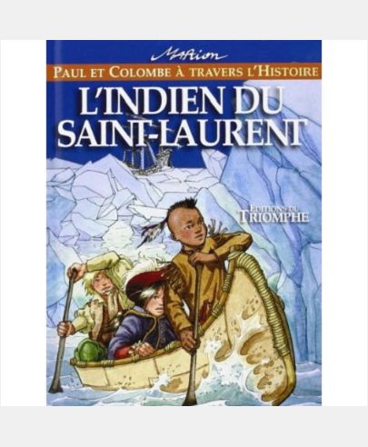Paul et Colombe à travers l'Histoire - L'indien du Saint-Laurent