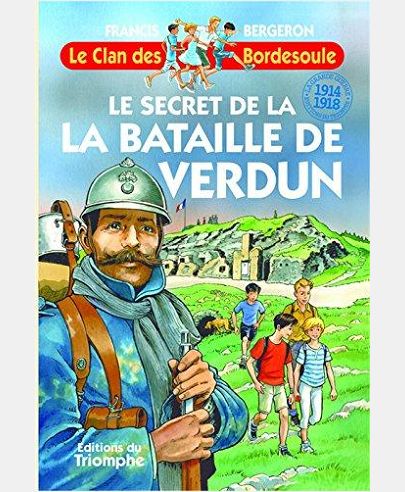 Le Clan des Bordesoule - Le secret de la bataille de Verdun