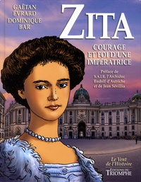 Zita courage et foi d'une impératrice