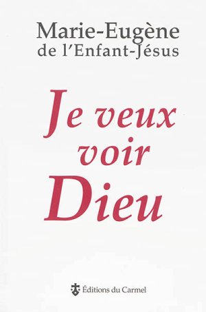 Je veux voir Dieu