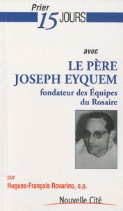 Prier 15 jours avec le Père Joseph EYQUEM