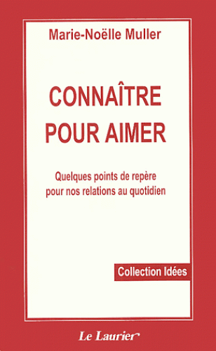 Connaître pour aimer