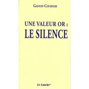 Une valeur or : Le Silence