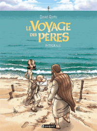 Le voyage des Pères, intégrale