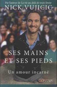 Ses mains et ses pieds, un amour incarné