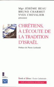 Chrétiens, à l'écoute de la tradition d'Israël