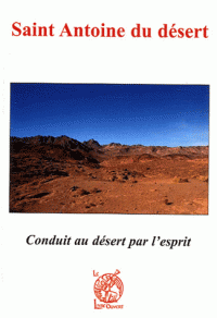 Saint Antoine du désert: Conduit au désert par l'esprit