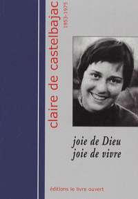 Claire de Castelbajac, joie de Dieu, joie de vivre