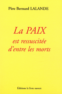 La Paix est ressuscitée d'entre les morts