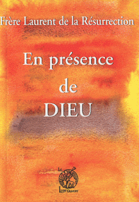 Frère Laurent de la Résurrection, en présence de Dieu