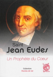 Saint Jean Eudes, un prophète du Coeur