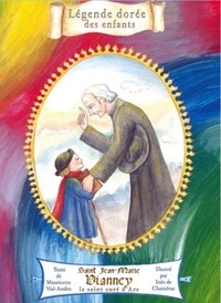 Saint Jean-Marie Vianney - Le saint curé d'Ars