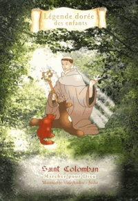 Saint Colomban - Marcher pour Dieu