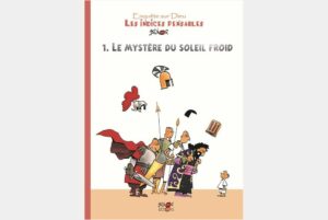 Les indices pensables : Enquête sur Dieu - 1. Le mystère du soleil froid