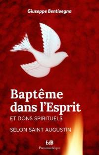 Baptême dans l'Esprit et dons spirituels selon Saint Augustin