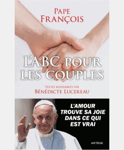 L'ABC pour les couples à l'école du Pape François
