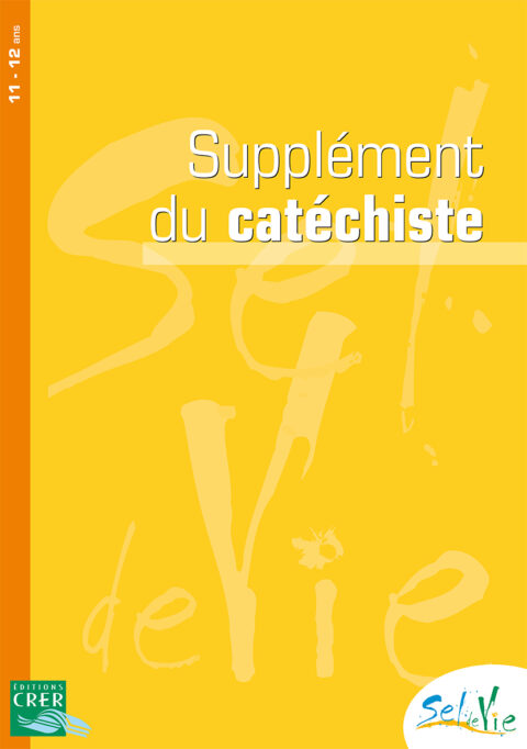 SUPPLÉMENT DU CATÉCHISTE TOME 1 ET 2 - 11/13 ANS