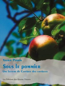 Sous le pommier - une lecture du Cantique des cantiques