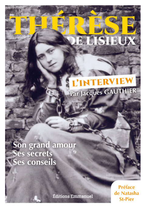 Thérèse de Lisieux ~ L'interview