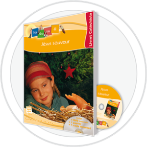 JÉSUS SAUVEUR - LIVRET CATÉCHISTE