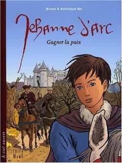 Jehanne d'Arc, gagner la paix