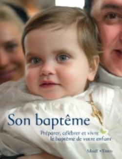 Son baptême, préparer, célébrer