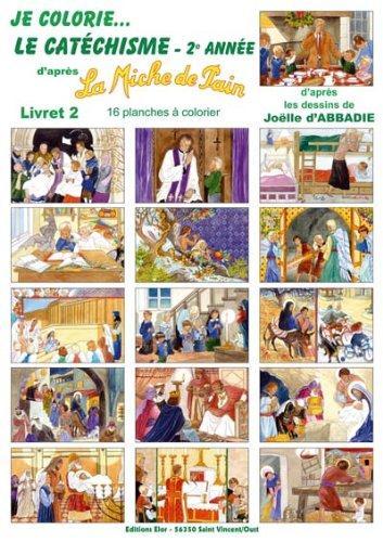 JE COLORIE LE CATÉCHISME 2 ème ANNÉE - LIVRET 2