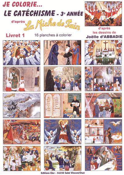 JE COLORIE LE CATÉCHISME 3 ème ANNÉE - LIVRET 1