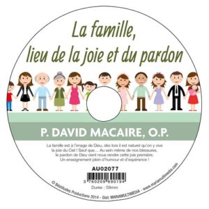 La famille, lieu de la joie et du pardon