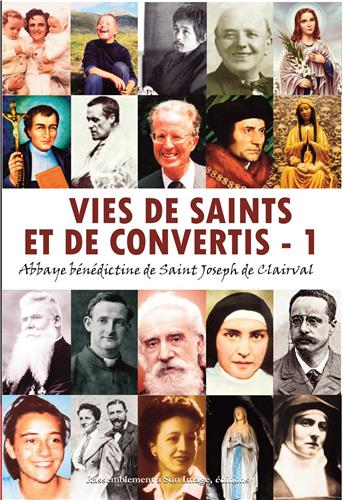 Vies de saints et de convertis -Tome 1