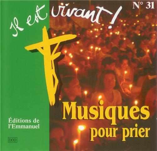 Il est vivant CD 31: Musiques pour prier