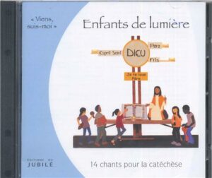 CD DE CHANTS - ENFANTS DE LUMIÈRE