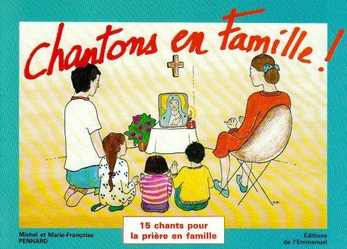 Chantons en Famille - 15 chants pour la prière en famille