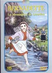 Bernadette la messagère de Lourdes