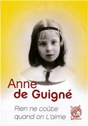 Anne de GUIGNE, rien ne coûte quand on L'aime
