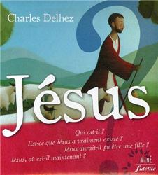 Jésus qui est-il? Et 62 autres questions