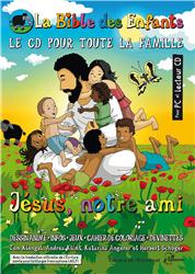 La Bible des Enfants - Jésus notre ami