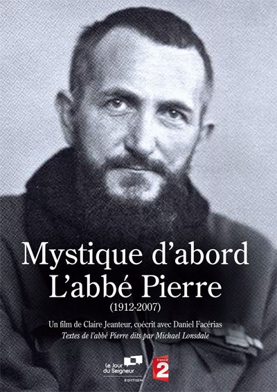 Mystique d'abord l'abbé Pierre DVD