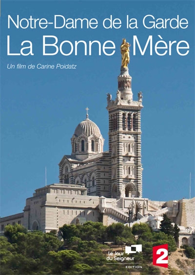 Notre-Dame de la Garde La Bonne Mère DVD