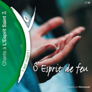 Il est vivant CD 45: O Esprit de feu